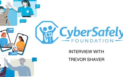 CyberSafely Foundation x Trevor Shaver | Keeping Kids Safe Online
