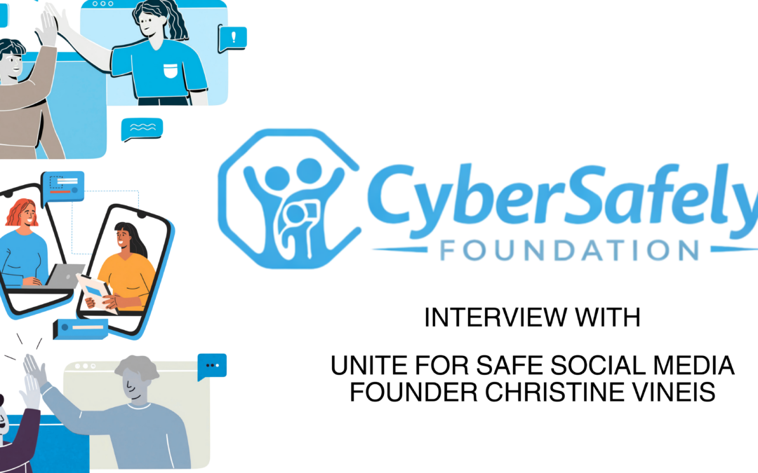 CyberSafely Foundation x Christine Vineis | Keeping Kids Safe Online